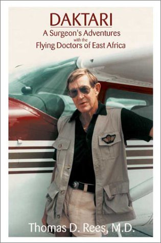 9780865343665: Daktari: A Surgeon's Adventures With the Flying Doctors of East Africa