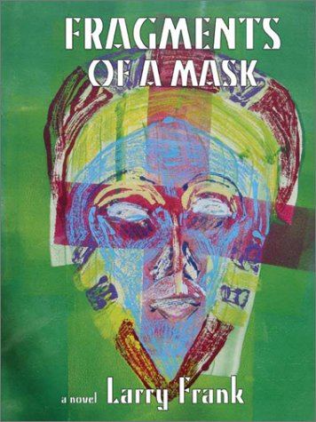 Beispielbild fr Fragments of a Mask : A Novel zum Verkauf von Better World Books