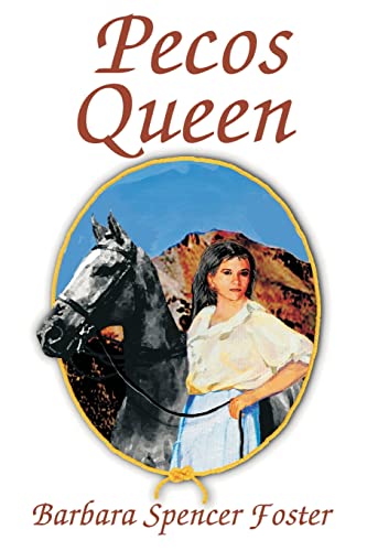 Stock image for Pecos Queen Barbara Spencer Foster for sale by Turtlerun Mercantile