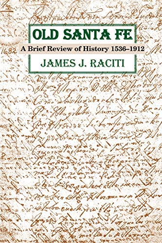 Stock image for Old Santa Fe: A Brief Review of History 1536-1912 for sale by The Book Escape