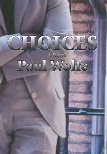 Choices (9780865344853) by Wolfe, Paul