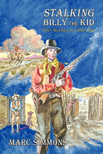 9780865345256: Stalking Billy the Kid: Brief Sketches of a Short Life