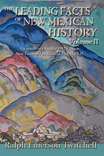 The Leading Facts of New Mexican History, Vol II (Softcover) (Southwest Heritage)