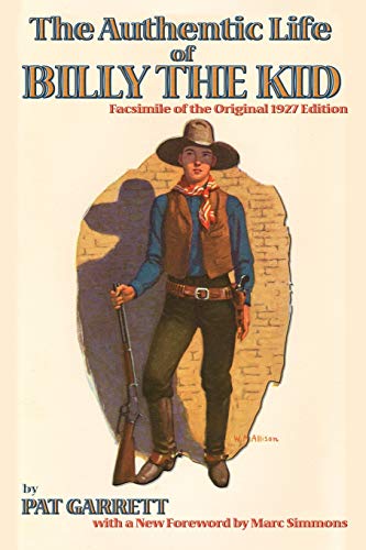 Stock image for The Authentic Life of Billy The Kid for sale by Wonder Book