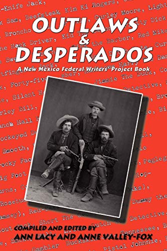 Stock image for Outlaws & Desperados: A New Mexico Federal Writers' Project Book for sale by BASEMENT BOOKS