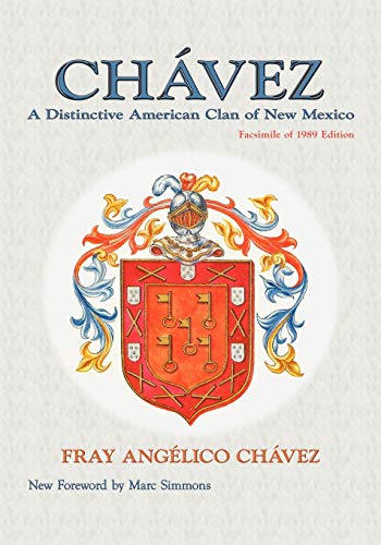 Stock image for Chavez, A Distinctive American Clan of New Mexico (Southwest Heritage) Fray Angelico Chavez for sale by Vintage Book Shoppe