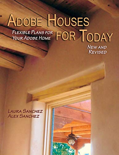 Beispielbild fr Adobe Houses for Today: Flexible Plans for Your Adobe Home zum Verkauf von Swan Trading Company