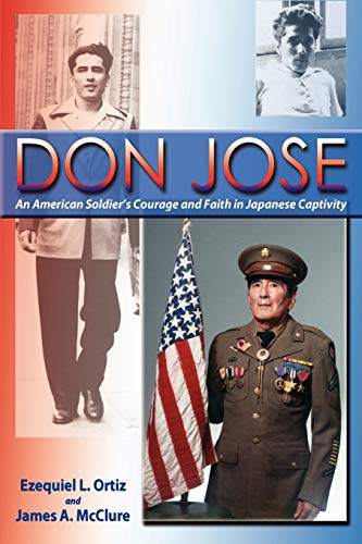 Beispielbild fr Don Jose, An American Soldier's Courage and Faith in Japanese Captivity zum Verkauf von -OnTimeBooks-