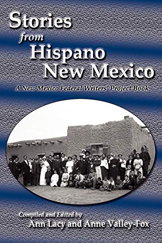 Beispielbild fr Stories from Hispano New Mexico: A New Mexico Federal Writers' Project Book zum Verkauf von Row By Row Bookshop