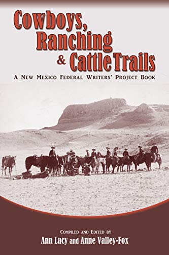 Stock image for Cowboys, Ranching & Cattle Trails: A New Mexico Federal Writers' Project Book for sale by GF Books, Inc.