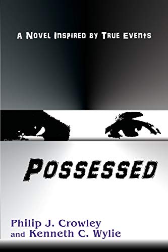 Stock image for Possessed, A Novel Inspired by True Events for sale by SecondSale