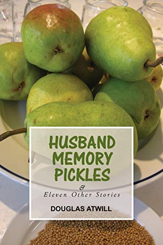 Stock image for Husband Memory Pickles and Eleven Other Stories for sale by ThriftBooks-Atlanta