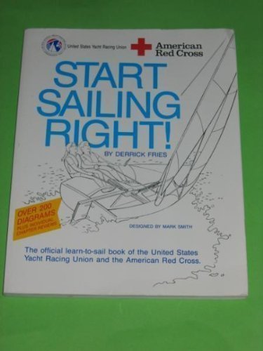 Beispielbild fr Start Sailing Right!: The National Standard of Quality Instruction for Anyone Learning How to Sail Using . zum Verkauf von ThriftBooks-Atlanta