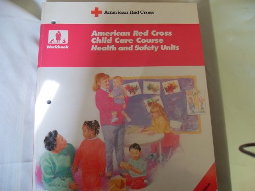 Imagen de archivo de Child Care Course: Workbook: Health & Safety Units a la venta por ThriftBooks-Dallas