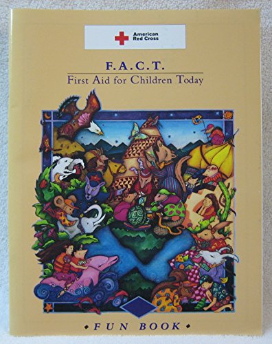 Beispielbild fr F.A.C.T - First Aid for Children Today - American Red Cross - Fun Book zum Verkauf von Jenson Books Inc