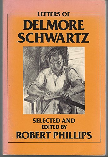 Beispielbild fr Letters of Delmore Schwartz zum Verkauf von Books of the Smoky Mountains