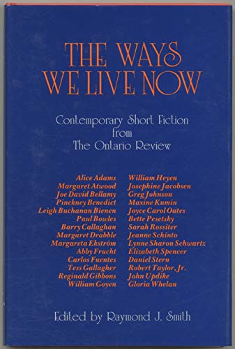 9780865380547: The Ways We Live Now: Contemporary Short Fiction from the Ontario Review