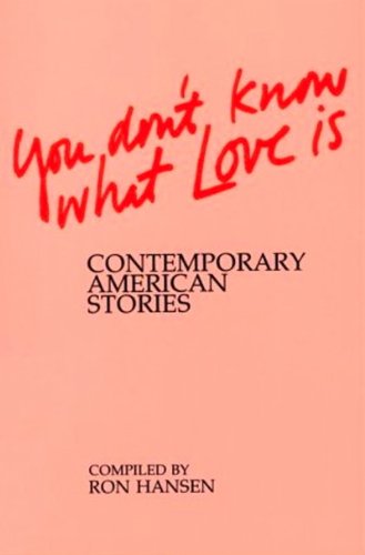 9780865380608: You Don't Know What Love is: Contemporary American Stories