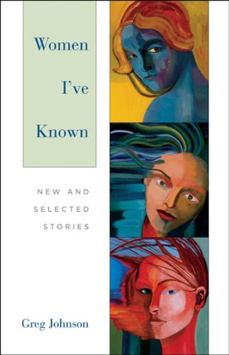 Stock image for Women I've Known : New and Selected Stories for sale by Better World Books: West