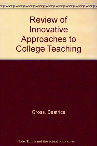 Stock image for A Review of Innovative Approaches to College Teaching for sale by Better World Books: West