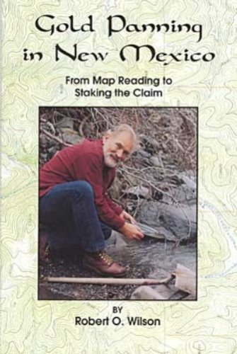 9780865410343: Gold Panning in New Mexico: From Map Reading to Staking the Claim