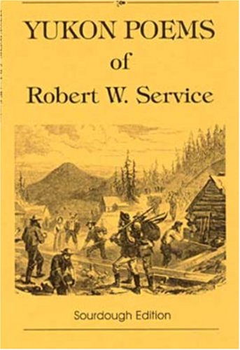 9780865410404: Yukon Poems of Robert W. Service