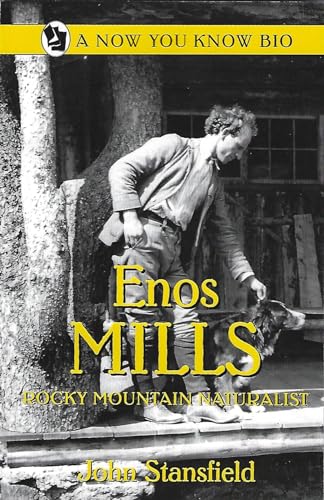 Beispielbild fr Enos Mills, Rocky Mountain Naturalist zum Verkauf von ThriftBooks-Dallas