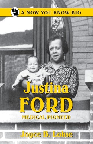 Beispielbild fr Justina Ford, Medical Pioneer (A Now You Know Bio) zum Verkauf von Jenson Books Inc