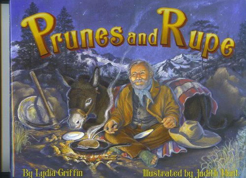 Beispielbild fr Prunes and Rupe zum Verkauf von Better World Books: West