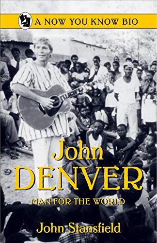 9780865410886: John Denver: Man for the World