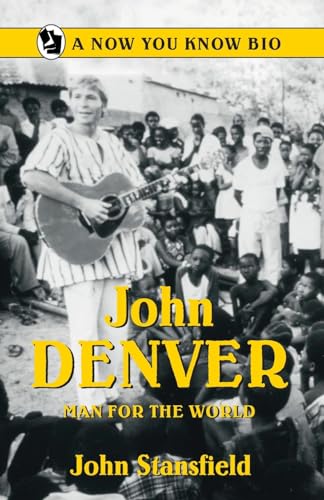 Stock image for John Denver: Man for the World (Now You Know Bio's) for sale by SecondSale