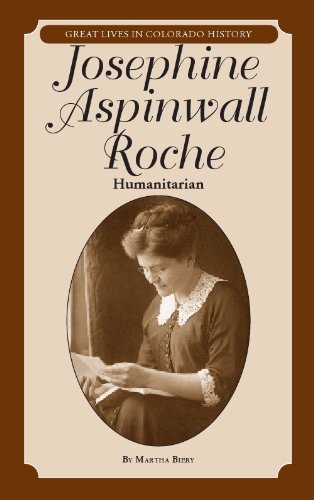 Stock image for Josephine Aspinwall Roche: Humanitarian (Great Lives in Colorado History) (Great Lives in Colorado History / Personajes Importantes de la historia de colorado) (English and Spanish Edition) for sale by mountain