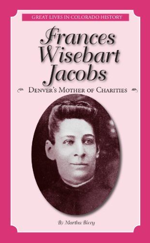 9780865411548: Frances Wisebart Jacobs: Denver's Mother of Charities/La madre de las organizaciones benefias de denver