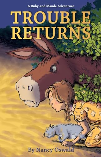 Beispielbild fr Trouble Returns (Ruby and Maude Adventure) zum Verkauf von Goodwill of Colorado