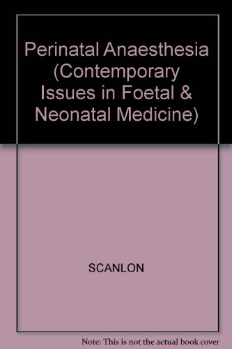 Stock image for Perinatal anesthesia (Contemporary issues in fetal and neonatal medicine) for sale by The Oregon Room - Well described books!