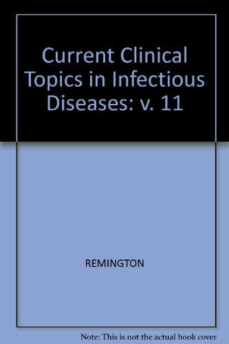 9780865421097: Cur Clin Topic Inf Dis 11: v. 11 (Current Clinical Topics in Infectious Diseases)