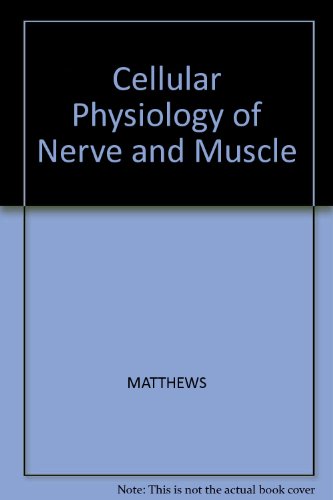 Imagen de archivo de Cellular Physiology of Nerve and Muscle a la venta por Better World Books