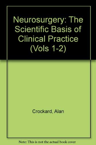 Neurosurgery: The Scientific Basis of Clinical Practice (9780865421868) by Crockard, Alan; Hayward, Richard