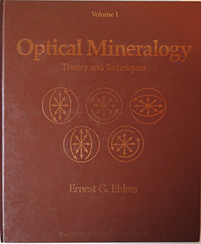 Optical Mineralogy: Theory and Technique (9780865423237) by Ehlers, Ernest G.