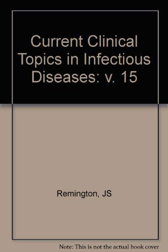 Stock image for Current Clinical Topics in Infectious Disease 15 (Current Clinical Topics In Infectious Diseases) for sale by HPB-Red