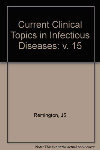 9780865423978: Current Clinical Topics in Infectious Disease 15 (Current Clinical Topics In Infectious Diseases)