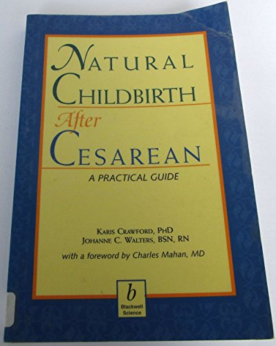 Stock image for Natural Childbirth After Cesarean: Advice for Expecting Parents for sale by ThriftBooks-Atlanta