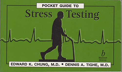 Pocket Guide to Stress Testing (9780865425095) by Chung, Edward K.; Tighe, Dennis A.