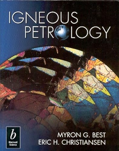 Igneous Petrology (9780865425415) by Best, Myron G.; Christiansen, Eric H.
