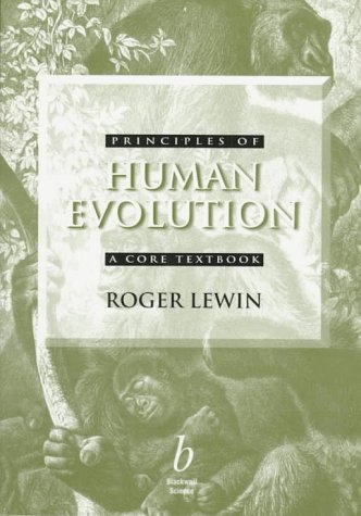 Stock image for Principles of Human Evolution : A Core Textbook for sale by Better World Books