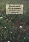 9780865426535: Choosing and Using Statistics: A Biologists Guide