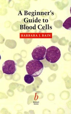 Stock image for A Beginners Guide to Blood Cells for sale by Ammareal