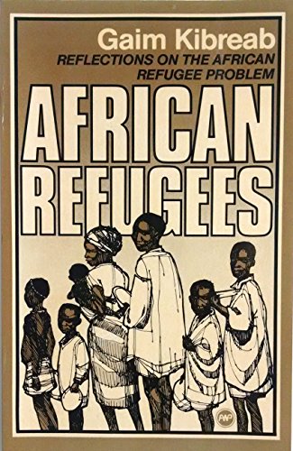 Stock image for African Refugees: Reflections on the African Refugee Problem for sale by Wonder Book