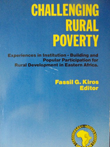 Beispielbild fr Challenging Rural Poverty: Experiences in Institution-building and Popular Participation for Rural Development in Eastern Africa zum Verkauf von Buchpark