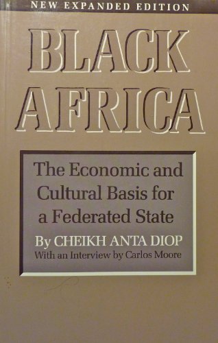 Beispielbild fr Black Africa: Economic and Cultural Basis for a Federated State zum Verkauf von Aaron Books